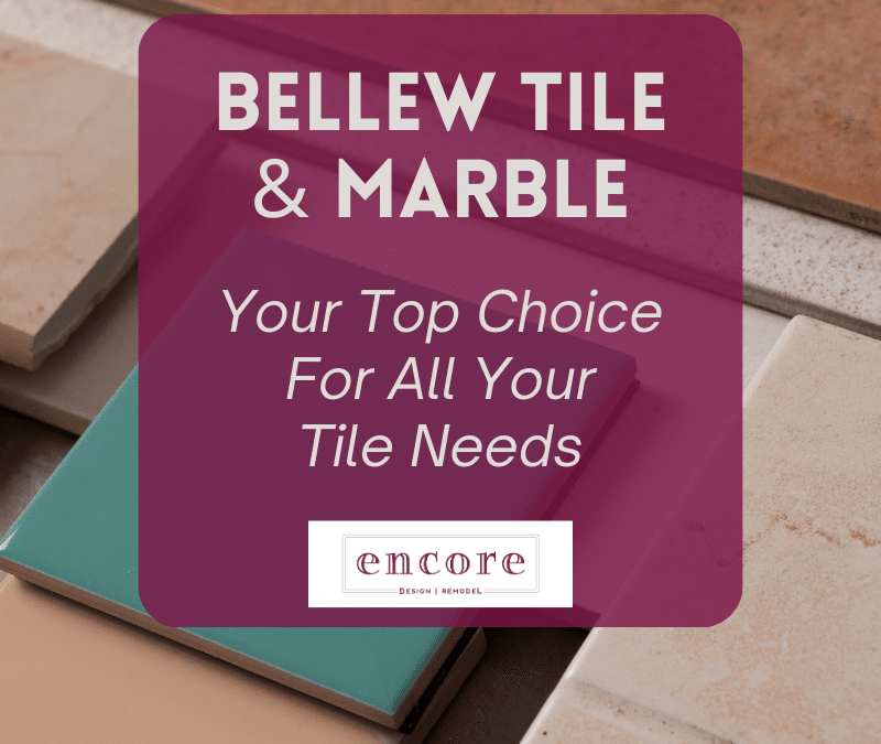 The Best Local Resource for Tile Inspiration: Bellew Tile & Marble