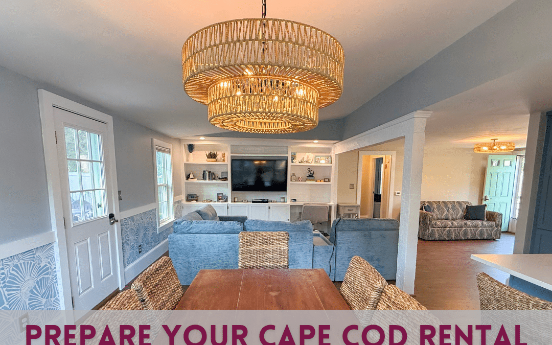 Prepare for the Next Summer Season with Your Cape Cod Rental Property